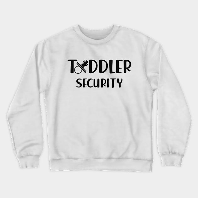 Toddler Security | Childcare Provider | Daycare Provider | Daycare Teacher Crewneck Sweatshirt by KC Happy Shop